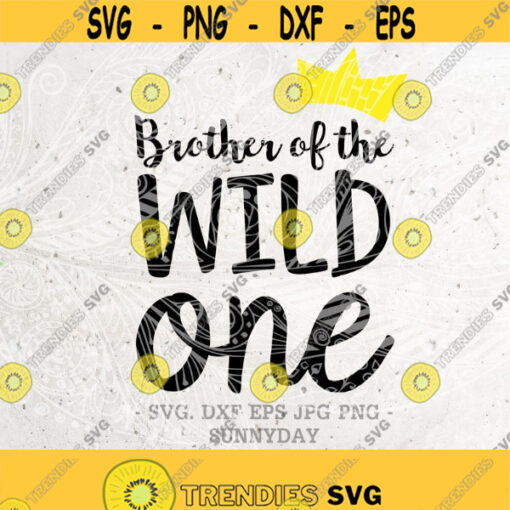 Wild One SVGBrother of the Wild One First Birthday SvgDXF Silhouette Print Vinyl Cricut Cutting T shirt DesignWhere The Wild Thing Are Design 383