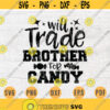 Will Trade Brother For Candy Svg Vector File Halloween Cricut Cut File Halloween Svg Halloween Digital INSTANT DOWNLOAD On Shirt n873 Design 378.jpg