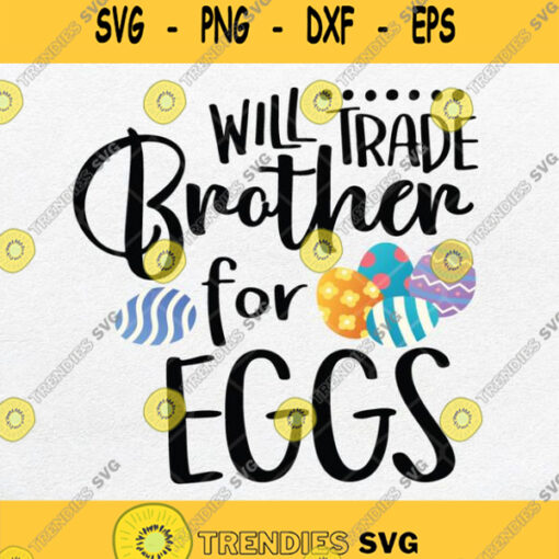 Will Trade Brother For Eggs Svg Easter Svg Clipart Svgbundles Silhouette