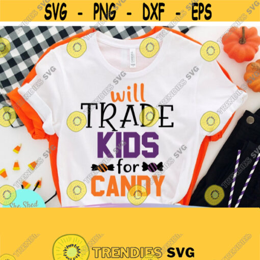 Will Trade Kids for Candy Halloween SVG Mom Life svg Funny Mom svg Mom Shirt svg Hot Mess svg Bless this Mess Halloween cricutdxf png Design 348