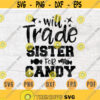 Will Trade Sister For Candy Svg Vector File Halloween Cricut Cut File Halloween Svg Halloween Digital INSTANT DOWNLOAD On Shirt n872 Design 379.jpg