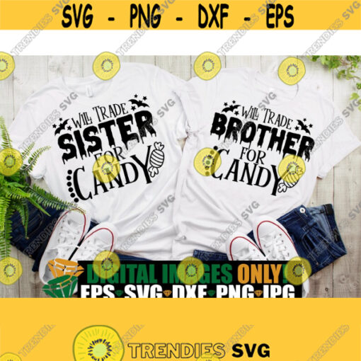 Will Trade Sister For Candy Will Trade Brother For Candy Kids Halloween Funny Kids Halloween Trick Or Treat SVG Halloween Cut File Design 1699