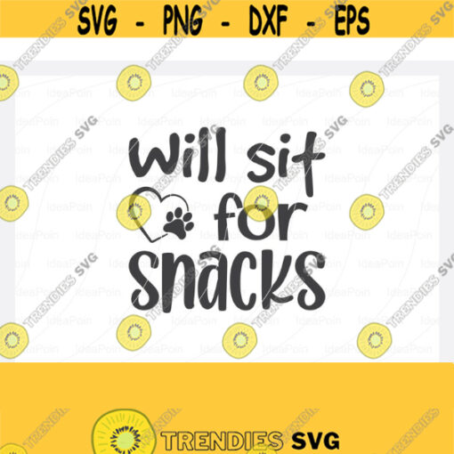 Will sit for snacks Svg Dogs SVG Will sit for snacks Png Dog Bandana SVG Dog Life svg Dog Bandana Designs Dog Mom svg Dog png Dog