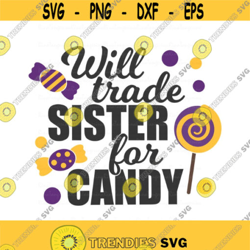 Will trade sister for candy svg halloween svg sister svg png dxf Cutting files Cricut Funny Cute svg designs print for t shirt Design 576