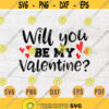 Will you be my Valentine Svg File Cricut Cut Files Valentines Day Quotes Digital INSTANT DOWNLOAD Cameo File Svg Iron On Shirt n769 Design 368.jpg