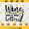 Wine A Bit Youll Feel Better Svg Cricut Cut Files Wine Quotes Digital Wine INSTANT DOWNLOAD Cameo File Iron On Shirt n361 Design 408.jpg