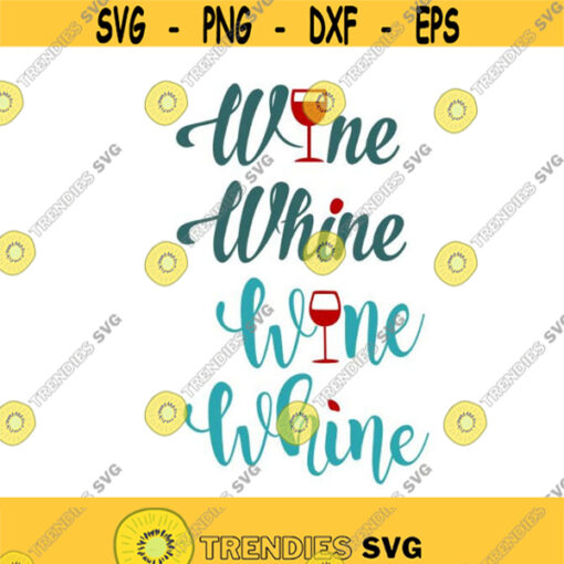 Wine Whine Cuttable Design SVG PNG DXF eps Designs Cameo File Silhouette Design 1241