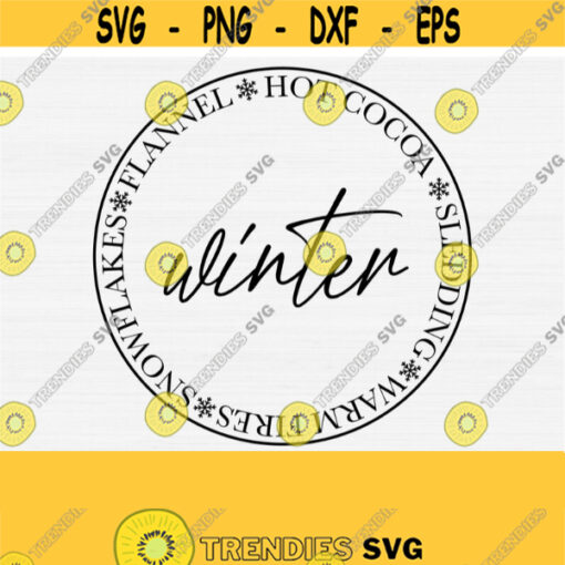 Winter Svg Winter Round Sign Svg Cut File Winter Things Svg Hot Cocoa Svg Cut File Farmhouse Svg Farmhouse Style SvgPngepsdxfPdf Design 974