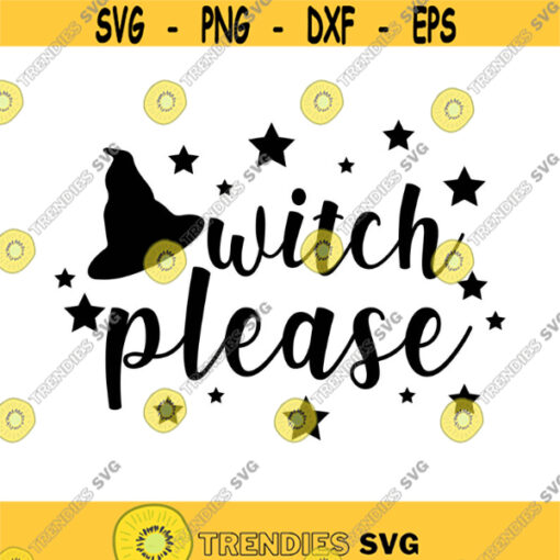 Witch Please Decal Files cut files for cricut svg png dxf Design 460
