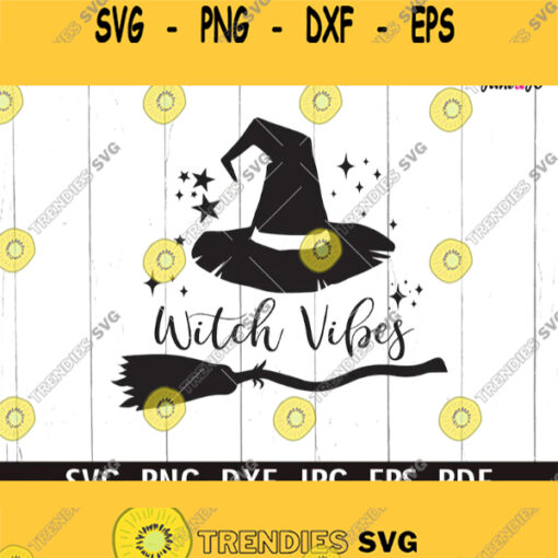 Witch Vibes SVGHalloween SVGWitch SVGBad Witch Svg Clipart Vector Dxf Halloween Png Halloween Silhouette Witch Svg Energy Witch hat svg