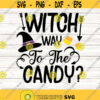 Witch Way To The Candy SVG Halloween svg Trick or Treat svg Halloween Candy svg Witch svg Silhouette Cricut Files svg dxf eps png. .jpg