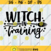Witch in Training Svg Halloween Svg Witch Svg Kids Halloween Svg Girl Halloween Svg silhouette cricut cut files svg dxf eps png. .jpg