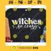 Witches be crazy svgFall shirt svgAutumn cut fileHalloween svg for cricutFall quote svg