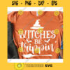 Witches be trippin svgHalloween shirt svgHalloween decor svgFunny halloween svgHalloween 2020 svg