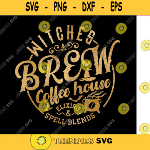 Witches brew coffee house SVG Halloween sign svg Witch sign svg Sanderson Sisters Svg Hocus Pocus Svg Halloween badge Svg for Cricut. 270