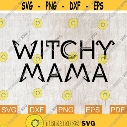 Witchy Mama Svg Halloween Svg Witch Svg Spooky Witchy Mama Png Mom Life Svg Sublimation Designs Svg files for Cricut Printable Design 155.jpg