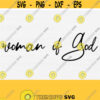Woman Of God Svg For Christian Women Shirts Svg Design Svg Files for Cricut Christian Svg Svg For Shirts Scripture Svg Commercial Use Design 159