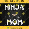 Womens Ninja Mom Birthday Party Svg Png Clipart Silhouette Dxf Eps