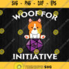 Woof For Initiative Corgi Dungeons And Dogs Svg Png Dxf Eps