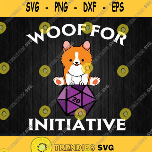 Woof For Initiative Corgi Dungeons And Dogs Svg Png Dxf Eps