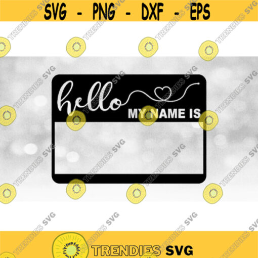 Word Clipart Black Show Through Name Badge Hello My Name Is in Script Lettering w Heart Good for Newborns Digital Download SVGPNG Design 303