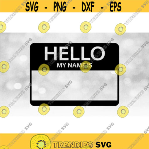 Word Clipart Black Show Through Name Badge Hello My Name Is in Simple Print Lettering Good for Newborns Digital Download SVG PNG Design 429