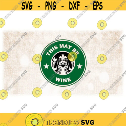 Word Phrase Clipart BlackGreen This May Be Wine Circle Funny Mermaid Logo Spoof Inspired by Coffee Shop Digital Download SVGPNG Design 1512