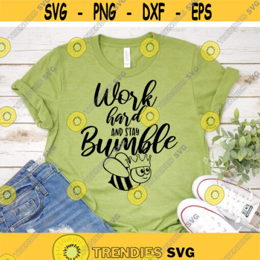 Work Hard And Stay Bumble svg Bee svg Bumble Bee svg dxf eps png Funny Quote Saying Printable Cut File Cricut Silhouette Clipart Design 449.jpg