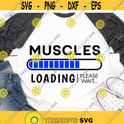 Workout Svg Muscles Loading Svg Fitness Svg Gym Shirt Svg Vinyl Cut File Svg Files for Cricut Vector Svg File for SilhouetteSvg Cut Files Design 5956.jpg