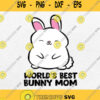 Worlds Best Bunny Mom Rabbit Svg Png Clipart Silhouette Dxf Eps