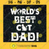 Worlds Best Cat Dad Svg Little Kitten Svg Cat Lover Svg The Most Cute Things Svg