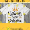 Worlds Best Grandma Svg Grandmother Shirt Svg Granny Of Birthday Boy or Girl Baby Shower Nana File Cricut Design Silhouette Cameo Image Design 55