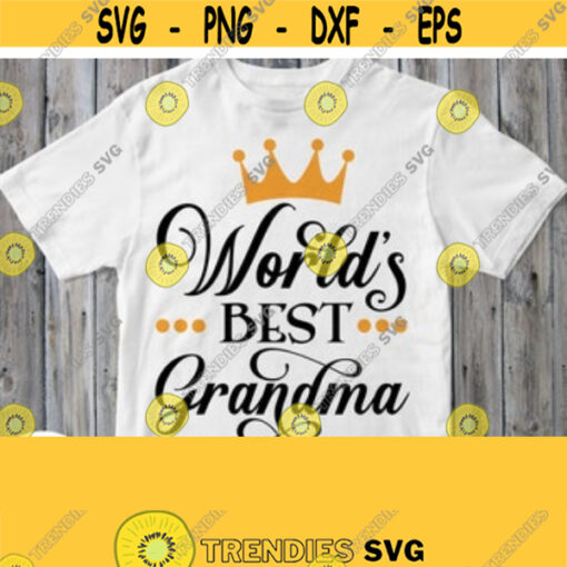 Worlds Best Grandma Svg Grandmother Shirt Svg Granny Of Birthday Boy or Girl Baby Shower Nana File Cricut Design Silhouette Cameo Image Design 55