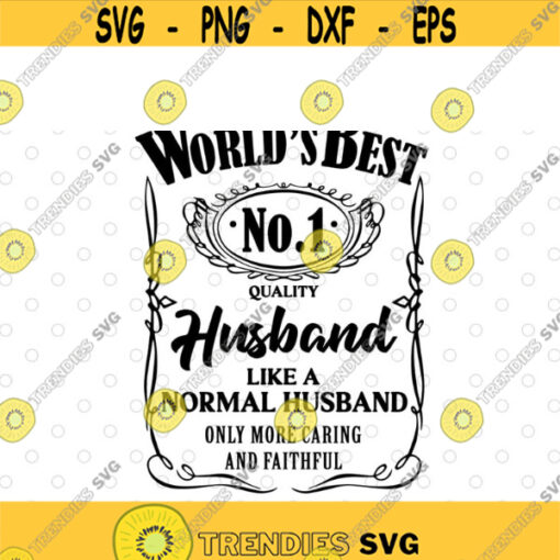 Worlds Best No 1 Quality Husband svg files for cricutDesign 239 .jpg