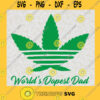 Worlds Dopest Dad Cannabis SVG Fathers Day Gift for Dad Digital Files Cut Files For Cricut Instant Download Vector Download Print Files