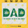 Worlds Dopest Dad SVG The Smoker The Myth The Legend Funny Weed Marijuana PNG JPG Vector Cut File