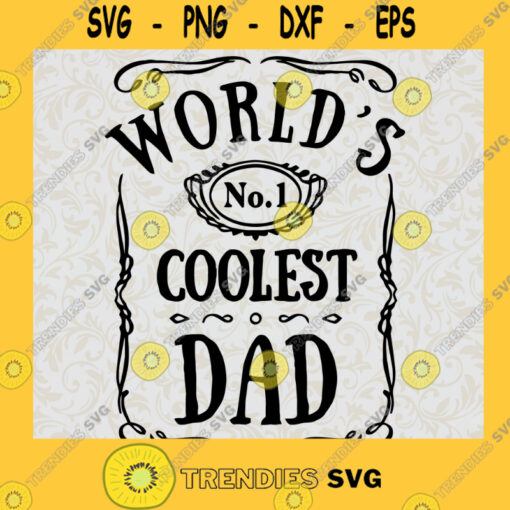 Worlds No1 Coolest Dad SVG Fathers Day Gift for Daddy Digital Files Cut Files For Cricut Instant Download Vector Download Print Files