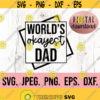 Worlds Okayest Dad SVG Most Loved Dad Fathers Day SVG Dad Shirt png Cricut Cut File Instant Download Dad Life Daddy png svg Design 854