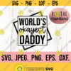 Worlds Okayest Daddy SVG Most Loved Daddy Fathers Day SVG Dad Cricut Cut File Instant Download Dad Life Cool Dad Best Daddy Design 852