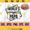 Worlds Okayest Papa SVG Most Loved Papa SVG Best Papa Ever Fathers Day svg Cricut Cut File Papa SVG Instant Download Best Papa Design 848