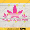 Worlds dopest mom svg marijuana svg mothers day svg dope mom svg cannabis svg Weed svg rolling tray svg mom svg Cannabis vector 145 copy