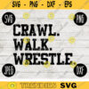 Wrestling SVG Crawl Walk Wrestle svg png jpeg dxf Silhouette Cricut Commercial Use Vinyl Cut File 244