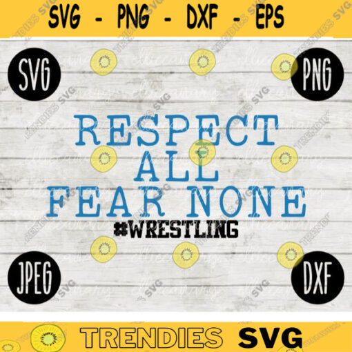 Wrestling SVG Respect All Fear None Wrestle svg png jpeg dxf Silhouette Cricut Commercial Use Vinyl Cut File 744