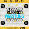 Wrestling SVG Stressed Blessed Wrestling Obsessed svg png jpeg dxf Silhouette Cricut Commercial Use Vinyl Cut File 796