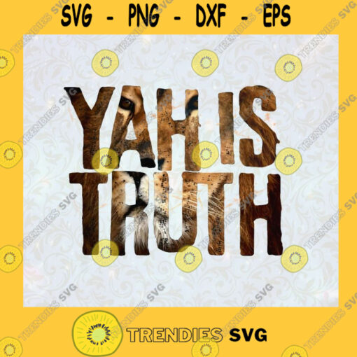 Yah Is Truth Svg Lion King Svg Funny Quotes Svg Lion Cartoon Svg Kid Svg