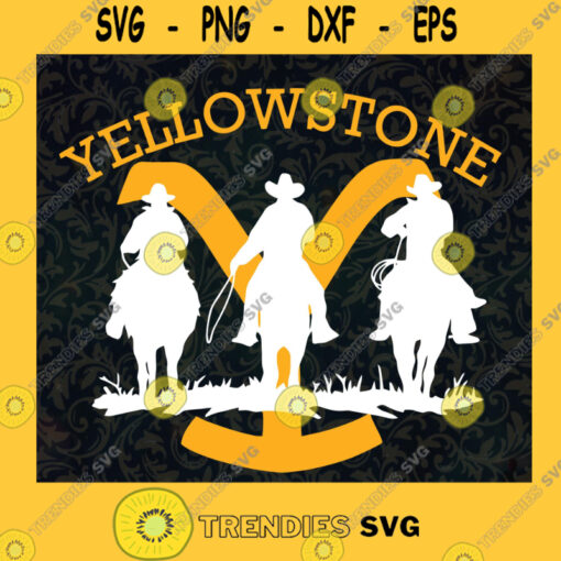 Yellowstone Dutton Ranch Theree Men SVG PNG EPS DXF Silhouette Cut Files For Cricut Instant Download Vector Download Print File