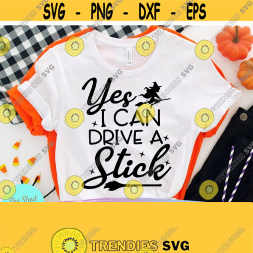 Yes I Can Drive A Stick Halloween Svg Files Mom Halloween Svg Eps Dxf Png PDF Cutting Files For Silhouette Cameo Cricut Witch Svg Design 264