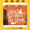 Yes I drive a stick svgHalloween shirt svgHalloween decor svgFunny halloween svgHalloween 2020 svg