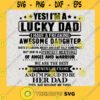 Yes Im A Lucky Dad Svg Awesome Daughter Svg Happy Fathers Day Svg