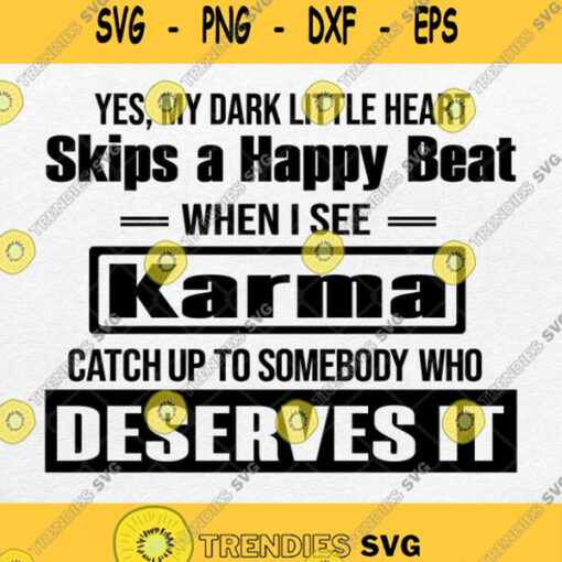 Yes My Dark Little Heart Skips A Happy Beat Svg Images Png Silhouette